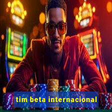 tim beta internacional